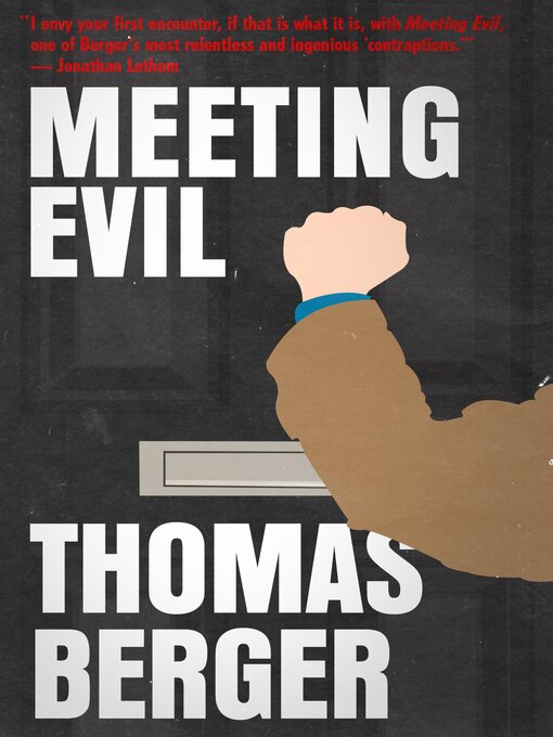 Title details for Meeting Evil by Thomas Berger - Available